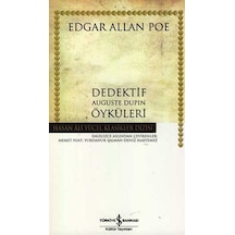 Dedektif Auguste Dupin Öyküleri - Hasan Ali Yücel Klasikleri - Edgar Allan Poe - İş Bankası Kültür Yayınları