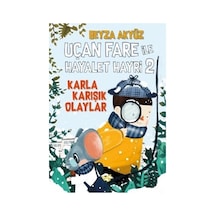 Uçan Fare ile Hayalet Hayri 2: Karla Karışık Olaylar - Beyza Akyüz - Tudem Yayınları