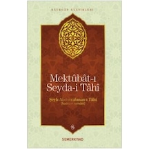 Mektubat-ı Seyda-i Tahi-Hacegan Klasikleri - Şeyh Abdurrahman-i Tahi - Semerkand Yayınları