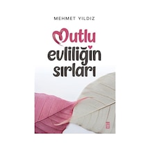 Mutlu Evliliğin Sırları / Mehmet Yıldız
