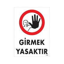 Girmek Yasaktır Uyarı Levhası 25x35 Kod:1484 - Elwm-286559