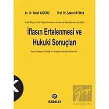 İflasın Ertelenmesi ve Hukuki Sonuçları - Şaban Kayıhan -  Murat Akdeniz - Kabalcı Yayınevi