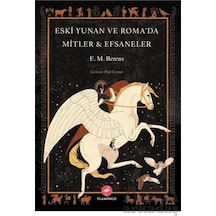 Eski Yunan ve Roma'da Mitler & Efsaneler - E. M. Berens - Flamingo