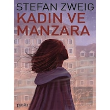 Kadın ve Manzara - Stefan Zweig - Puslu Yayıncılık