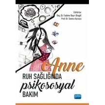 Anne Ruh Sağlığında Psikososyal Bakım- Nobel Akademik Yayıncılık