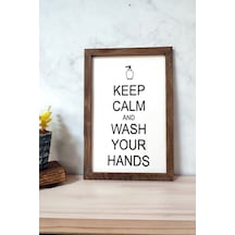 Banyo Keep Calm And Wash Your Hands Ahşap Çerçeveli Tablo Ahşap Kahverengi Çerçeveli