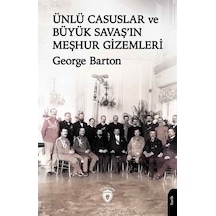 Ünlü Casuslar Ve Büyük Savaş'ın Meşhur Gizemleri / George Barton