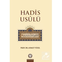 Hadis Usulü / Prof. Dr. Ahmet Yücel 9789755482699