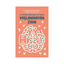 Yaşlanmayan Zihin Üzerine Bilgi Dolu Bir Eser - Normal Ciltsiz Kitap