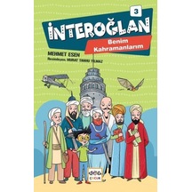 İnteroğlan 3 - Benim Kahramanlarım - Ezjı-772595