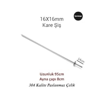 16mm Kare Şiş - 95cm Uzunluk - 304 Kalite Paslanmaz Çelik