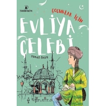 Çocuklar İçin Evliya Çelebi - Osman Bekiş - İskenderiye Yayınları