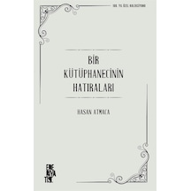 Bir Kütüphanecinin Hatıraları - Hasan Atmaca - Edebiyatist