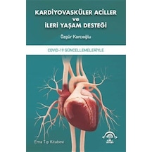 Kardiyovasküler Aciller ve İleri Yaşam Desteği - Özgür Karcıoğlu - Ema Tıp Kitabevi