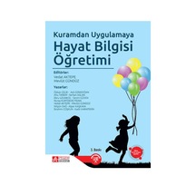 Kuramdan Uygulamaya Hayat Bilgisi Öğretimi - Pegem Akademi Yayıncılık