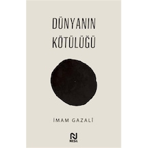 Dünyanın Kötülüğü / İmam Gazali