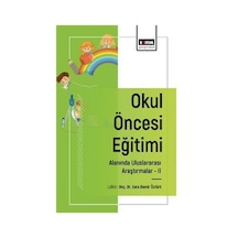 Okul Öncesi Eğitimi Alanında Uluslararası Araştırmalar -ıı / D...
