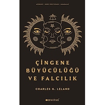 Çingene Büyücülüğü Ve Falcılık / Charles G. Leland