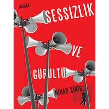 Sessizlik ve Gürültü - Nihad Siris - Jaguar Kitap