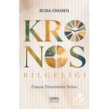 Kronos Bilgeliği & Zaman Yönetiminin Sırları / Bora Erkmen