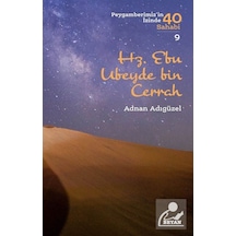 Hz. Ebu Ubeyde bin Cerrah - Peygamberimiz'in İzinde 40 Sahabi 9 - Adnan Adıgüzel - Beyan Yayınları