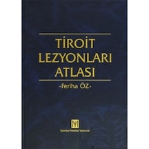 Tiroit Lezyonları Atlası - Feriha Öz - İstanbul Medikal Yayıncılık