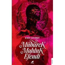 Mübarek Mahluk Efendi - Enis Cevdet - Karakarga