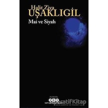 Mai ve Siyah - Halid Ziya Uşaklıgil - Yapı Kredi Yayınları