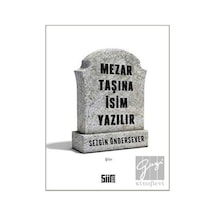 Mezar Taşına İsim Yazılır - Sezgin Öndersever - Şiirden Yayınları