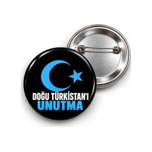 Doğu Türkistan'ı Unutma - Doğu Türkistan - 58mm Rozet Çok Renkli