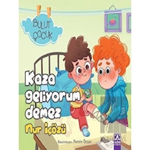 Kaza Geliyorum Demez - Bulut Çocuk Altın Kitaplar  -  Altın Kitaplar