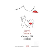 Ebeveynlik Şiirleri / Loryn Brantz