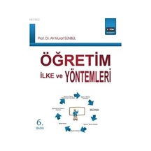 Öğretim İlke ve Yöntemleri Ali Murat Sünbül