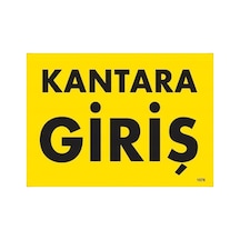 Kantara Giriş Uyarı Levhası 25x35 Kod:1578 - Elwm-286548