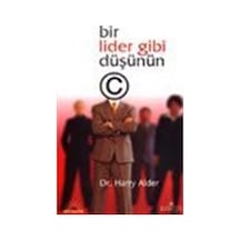 Bir Lider Gibi Düşünün / Harry Alder