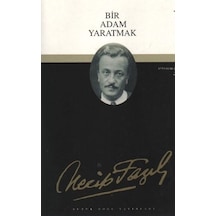 Bir Adam Yaratmak- Büyük Doğu Yayınları