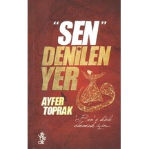 Sen Denilen Yer - Ayfer Toprak - Venedik Yayınları