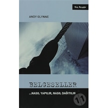Belgeseller - Nasıl Yapılır Nasıl Dağıtılır - Andy Glynne - Kalkedon