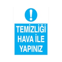 Temizliği Hava İle Yapınız Uyarı Tabelası - 70x100 Foreks - Ç16