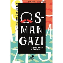 Osman Gazi Aşiretten Beyliğe-Tarihsever Çocuk 2