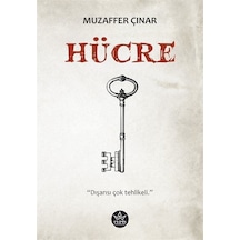 Hücre - Dışarısı Çok Tehlikeli - Muzaffer Çınar - Elpis Yayınları