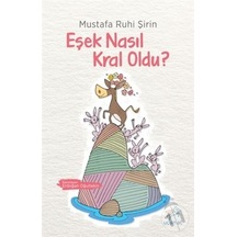 Uçan At Yayınları Eşek Nasıl Kral Oldu