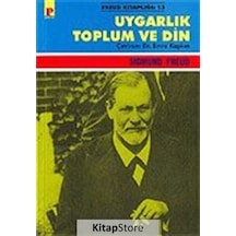 Uygarlık Toplum ve Din / Sigmund  Freud