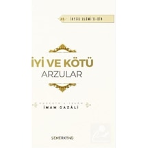 İyi ve Kötü Arzular - İmam Gazali - Semerkand Yayınları