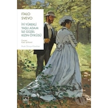 İyi Yürekli Yaşlı Adam ile Güzel Kızın Öyküsü - Italo Svevo - İthaki Yayınları