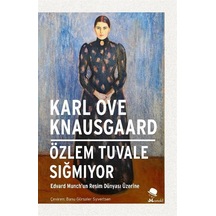 Özlem Tuvale Sığmıyor / Karl Ove Knausgaard