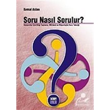 Soru Nasıl Sorulur? - Kemal Aslan - Anahtar Kitaplar