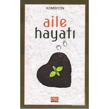 Aile Hayatı / Komisyon
