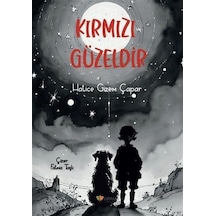 Kırmızı Güzeldir Renkli Resimli / Hatice Gizem Çapar