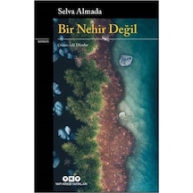 Bir Nehir Değil / Selva Almada